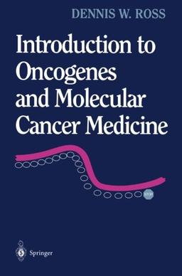 Introduction to Oncogenes and Molecular Cancer Medicine (AIP Conference Proceedings; 438)