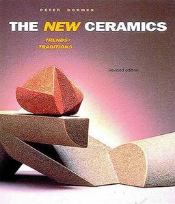 New Ceramics: Trends + Traditions: Trends and Traditions