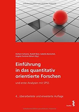 Einführung in das quantitativ orientierte Forschen: und erste Analysen mit SPSS