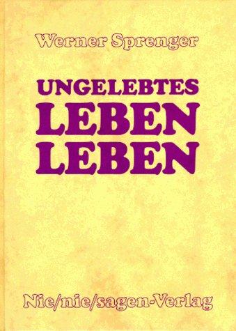 Ungelebtes Leben leben