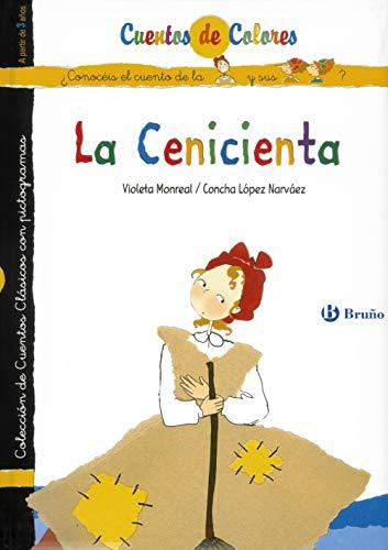 La Cenicienta ; Las hermanastras de la Cenicienta (Castellano - A PARTIR DE 3 AÑOS - CUENTOS - Cuentos de colores)