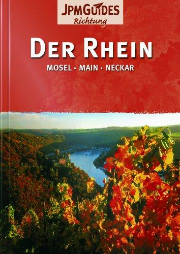 Der Rhein - Neckar, Main, Mosel