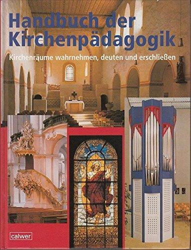 Handbuch der Kirchenpädagogik: Band 1: Kirchenräume wahrnehmen, deuten und erschließen