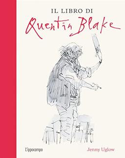 Il libro di Quentin Blake. Ediz. illustrata (Arte)