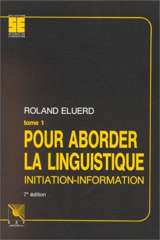 Pour aborder la linguistique : Initiation-information (Science Education)