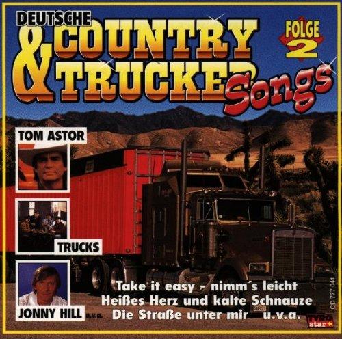 Deutsche Country & Trucker Songs u.a. mit Tom Astor, Jonny Hill, Trucks ...