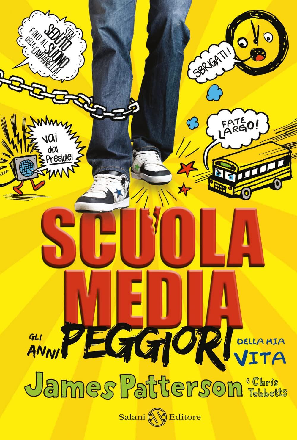 Scuola media. Gli anni peggiori della mia vita (Fuori collana Salani)