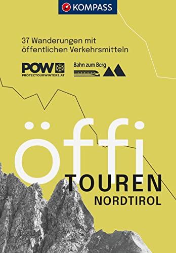 KOMPASS Öffi Touren Nordtirol: 37 Wanderungen mit öffentlichen Verkehrsmitteln