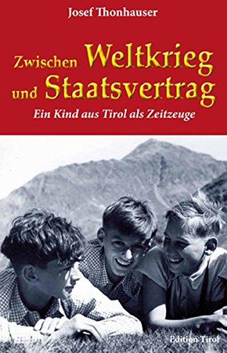 Zwischen Weltkrieg und Staatsvertrag: Ein Kind aus Tirol als Zeitzeuge