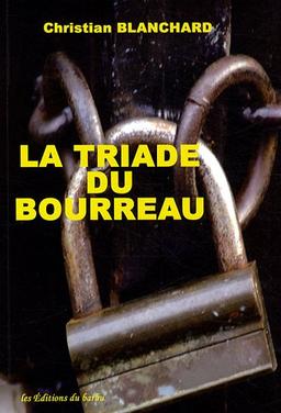 La triade du bourreau