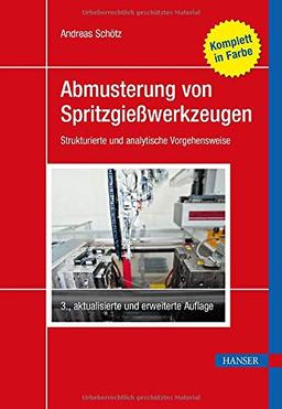 Abmusterung von Spritzgießwerkzeugen: Strukturierte und analytische Vorgehensweise