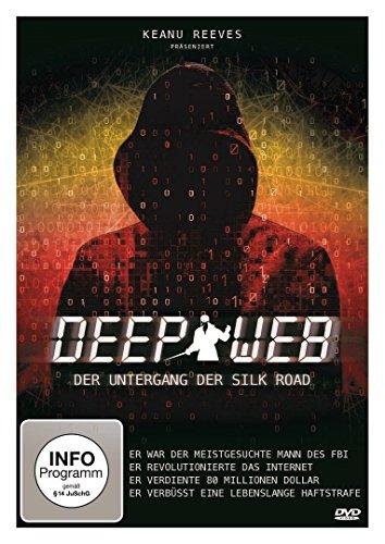 Deep Web - Der Untergang der Silk Road