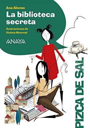 La biblioteca secreta (LITERATURA INFANTIL - Pizca de Sal)