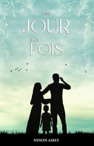 Un jour à la fois (Les liens du coeur, Band 2)