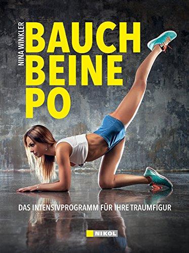 Bauch, Beine, Po intensiv: Das Intensivprogramm für Ihre Traumfigur