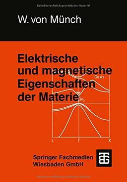 Elektrische und magnetische Eigenschaften der Materie (Leitfaden der Elektrotechnik)