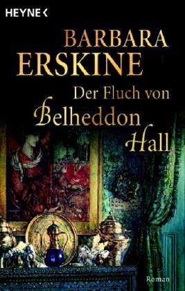 Der Fluch von Belheddon Hall: Roman