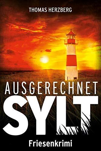 Ausgerechnet Sylt: Friesenkrimi (Hannah Lambert ermittelt 1)