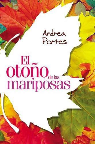 Otoño de las mariposas: Fall of Butterflies (Spanish edition)