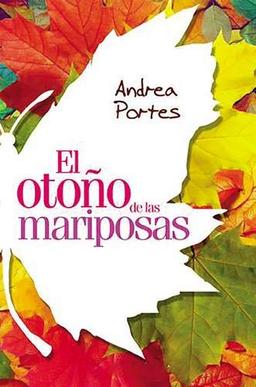 Otoño de las mariposas: Fall of Butterflies (Spanish edition)