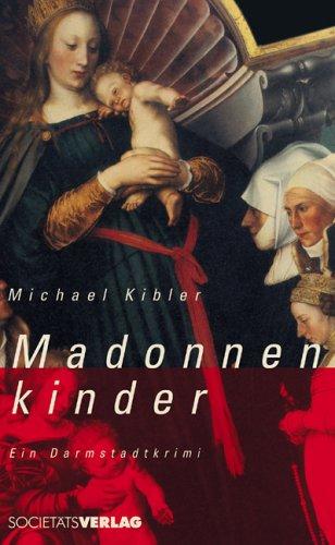 Madonnenkinder. Ein Darmstadt-Krimi