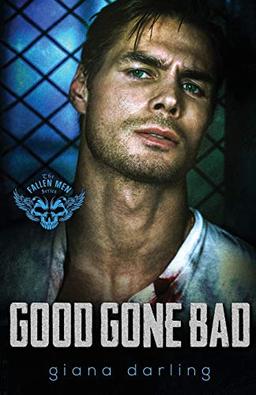 Good Gone Bad (The Fallen Men, Band 3)