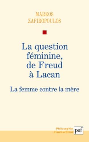 La question féminine de Freud à Lacan : la femme contre la mère