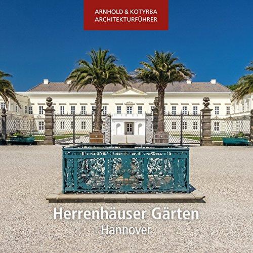 Herrenhäuser Gärten - Hannover (Arnhold & Kotyrba Architekturführer)