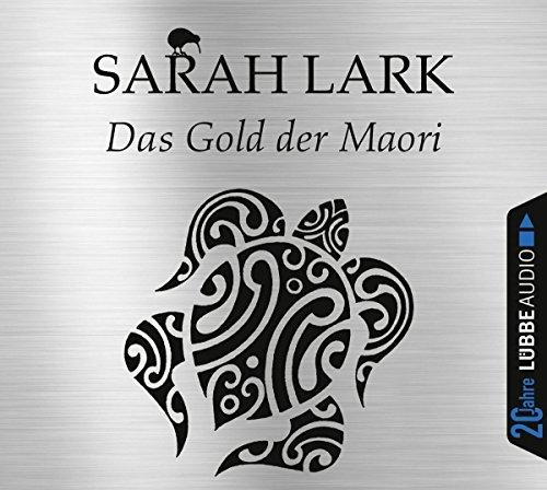 Das Gold der Maori: . Jubiläumsausgabe. (Die Kauri-Trilogie, Band 1)