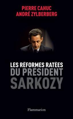 Les réformes ratées du Président Sarkozy