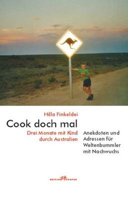 Cook doch mal: Drei Monate mit Kind durch Australien