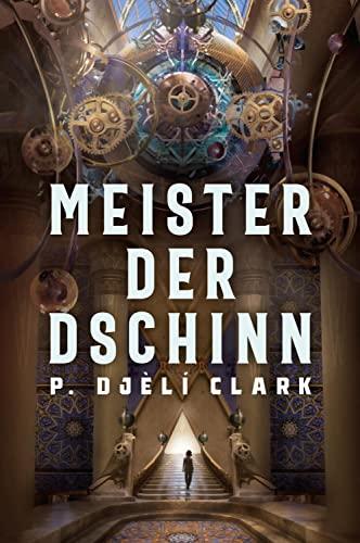 Meister der Dschinn (Gewinner des Nebula Award 2021 für Bester Roman & des Hugo Award 2022 für Bester Roman)