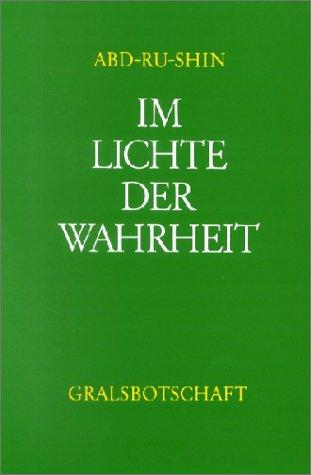 Im Lichte der Wahrheit: Gralsbotschaft 1-3: 3 Bände.