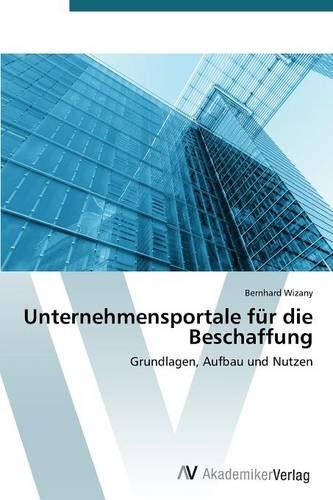 Unternehmensportale für die Beschaffung: Grundlagen, Aufbau und Nutzen