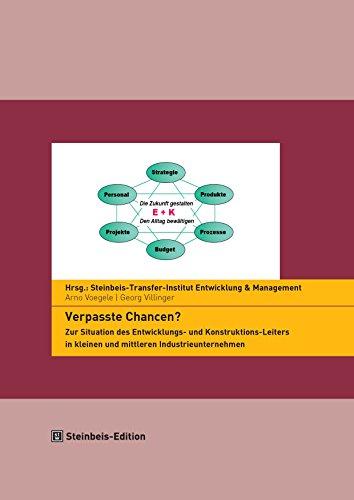 Verpasste Chancen? Zur Situation des Entwicklungs- und Konstruktions-Leiters in kleinen und mittelständischen Industrieunternehmen