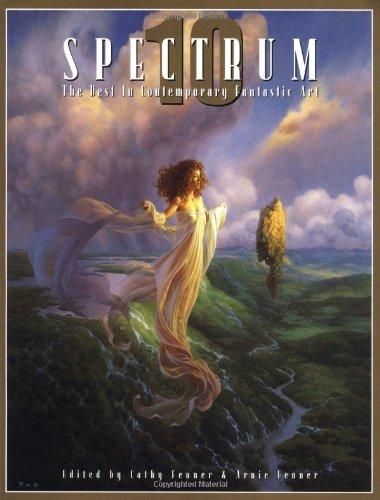 Spectrum 10: The Best in Contemporary Fantastic Art (Spectrum: The Best in Contemporary Fantastic Art)