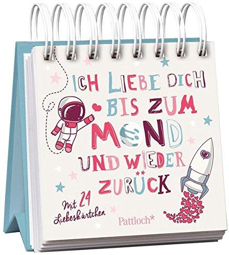 Ich liebe dich bis zum Mond und wieder zurück: Mit 24 Liebeskärtchen