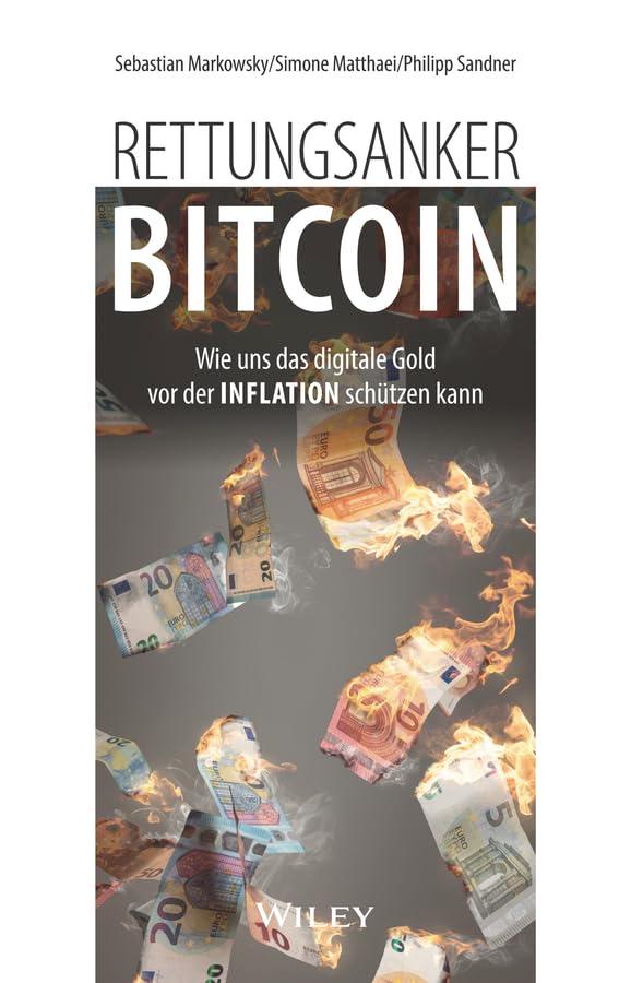 Rettungsanker Bitcoin: Wie uns das digitale Gold vor der Inflation schützen kann