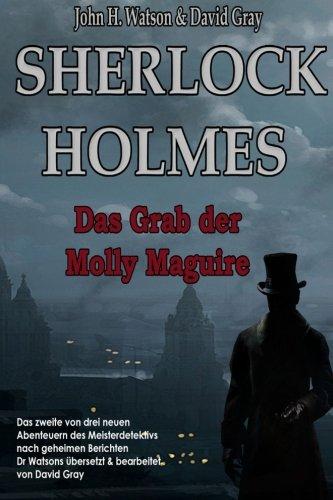 Sherlock Holmes: Das Grab der Molly Maguire (Eine Studie in Angst , Band 2)