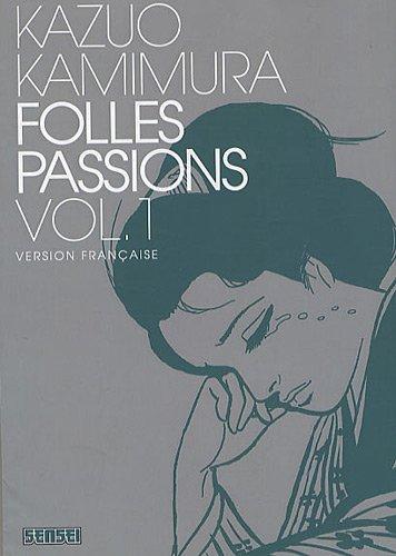 Folles passions. Vol. 1