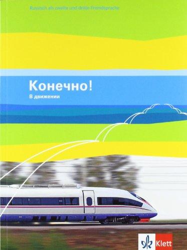 Konetschno! V dvizhenii Russisch 2./3. Fremdsprache  Schülerbuch Band 3 für 3. Fremdsprache bzw. Band 5 für 2. Fremdsprache