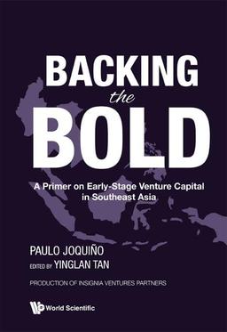 Backing The Bold: A Primer On Early-stage Venture Capital In Southeast Asia