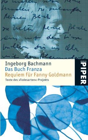 Das Buch Franza  Requiem für Fanny Goldmann: Texte des »Todesarten«-Projekts