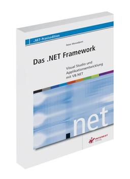 Das .NET Framework: Applikationsentwicklung mit VB.NET