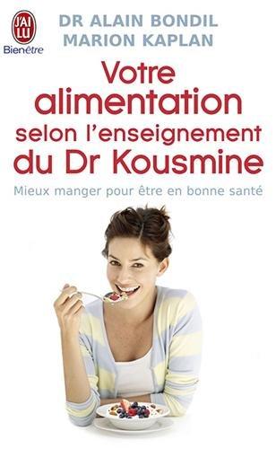 Votre alimentation selon l'enseignement du Dr Kousmine : 90 recettes santé