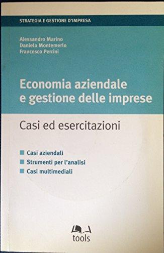 Economia aziendale e gestione delle imprese. Casi ed esercitazioni. Con CD-ROM