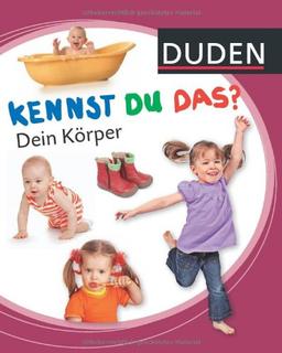 Duden - Kennst du das?: Kennst du das? Dein Körper