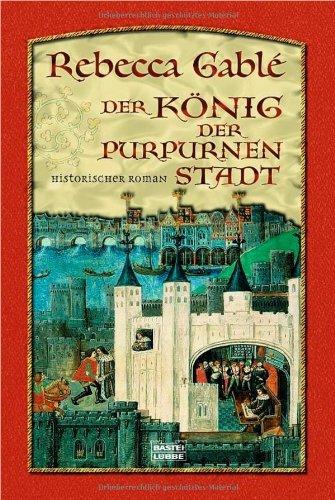 Der König der purpurnen Stadt: Historischer Roman