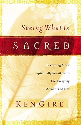 Seeing What Is Sacred