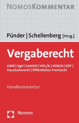 Vergaberecht: GWB - VgV - SektVO - VOL/A - VOB/A - VOF - Haushaltsrecht - Öffentliches Preisrecht